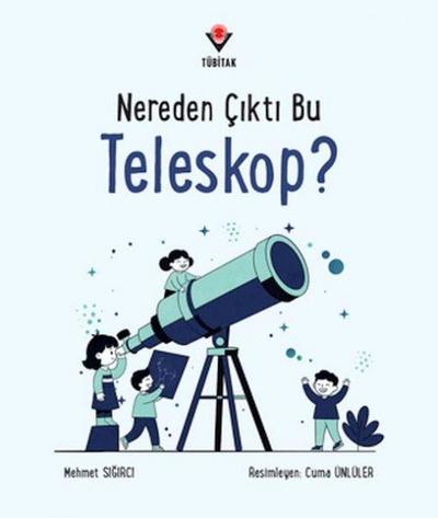Nereden Cikti Bu Teleskop