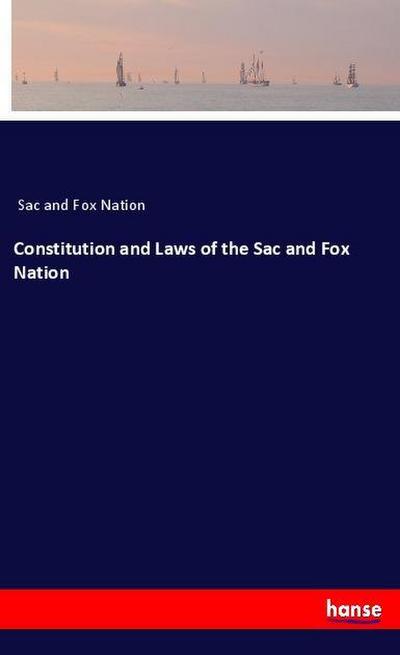 Constitution and Laws of the Sac and Fox Nation