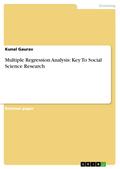 Multiple Regression Analysis: Key To Social Scienc