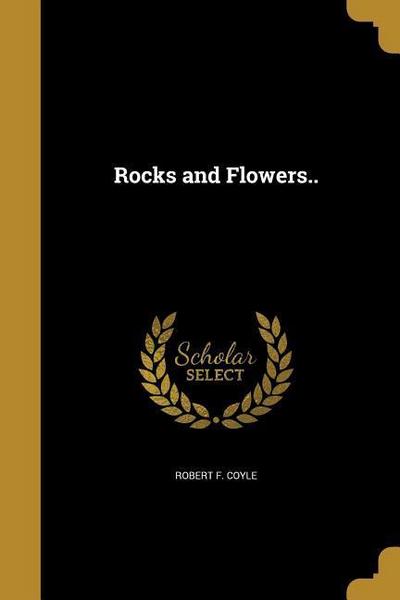 ROCKS & FLOWERS