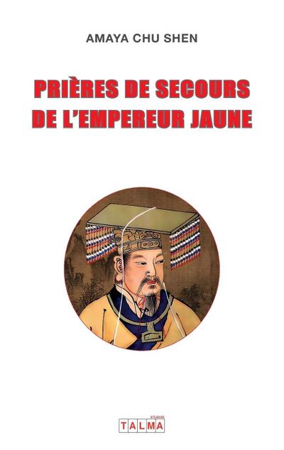 Prieres de Secours de l’Empereur Jaune
