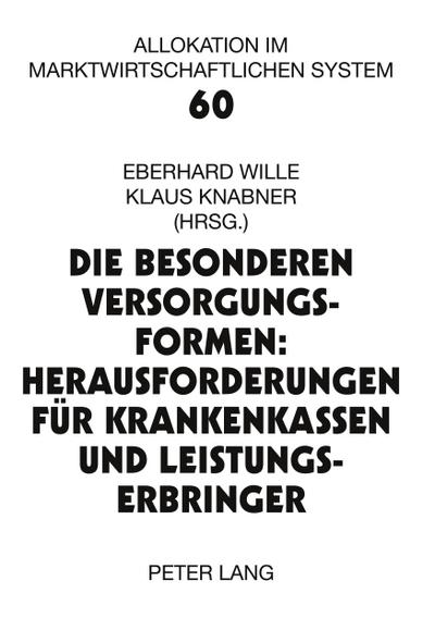 Die besonderen Versorgungsformen: Herausforderungen für Krankenkassen und Leistungserbringer