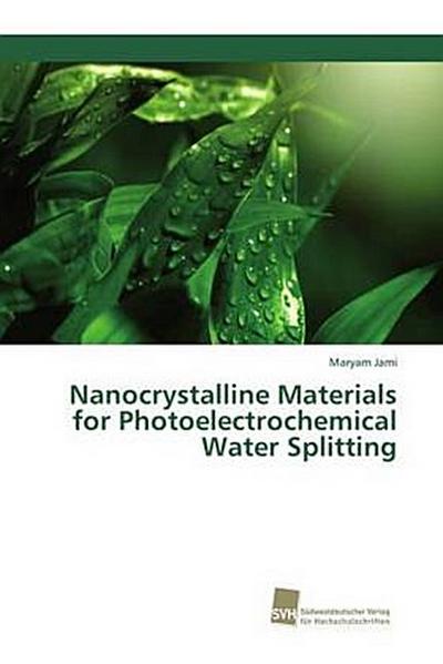 Nanocrystalline Materials for Photoelectrochemical Water Splitting