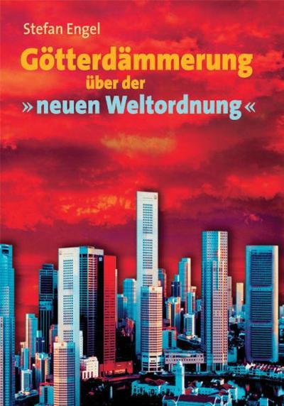 Götterdämmerung über der ’neuen Weltordnung’