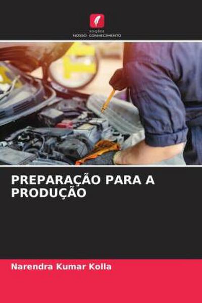 PREPARAÇÃO PARA A PRODUÇÃO