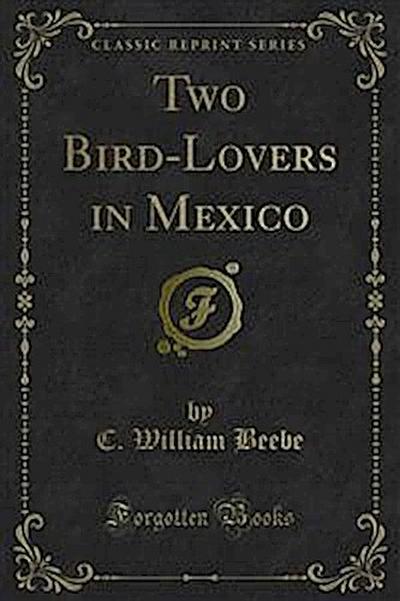 Two Bird-Lovers in Mexico