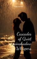 Cascades of Quiet Rainshadow Whispers