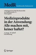 Medizinprodukte in der Anwendung: Alle machen mit,