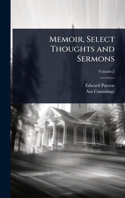 Memoir, Select Thoughts and Sermons