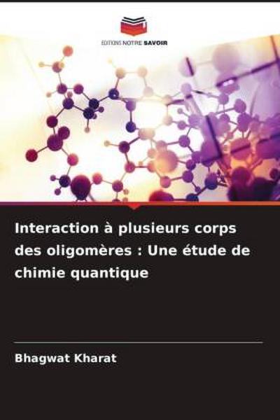 Interaction à plusieurs corps des oligomères : Une étude de chimie quantique