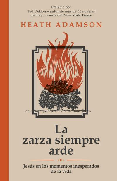 La zarza siempre arde