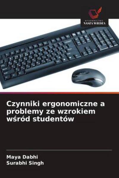Czynniki ergonomiczne a problemy ze wzrokiem w¿ród studentów