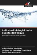 Indicatori biologici della qualità dell’acqua