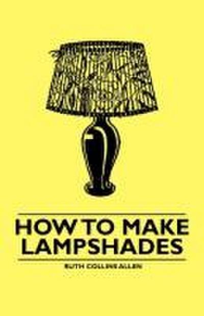 How to Make Lampshades