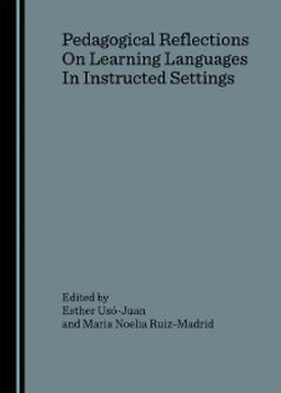 Pedagogical Reflections On Learning Languages In Instructed Settings