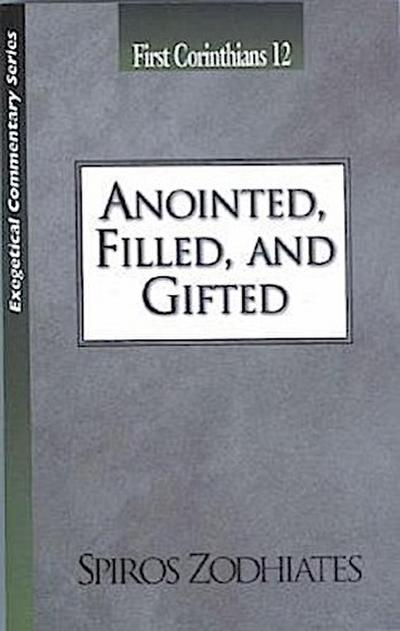 Anointed, Filled and Gifted