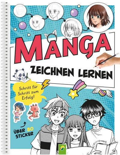 Manga Zeichnen lernen I Schritt-für-Schritt-Anleitung: Manga Zeichnen inkl. Kawaii-Techniken & 80 Sticker