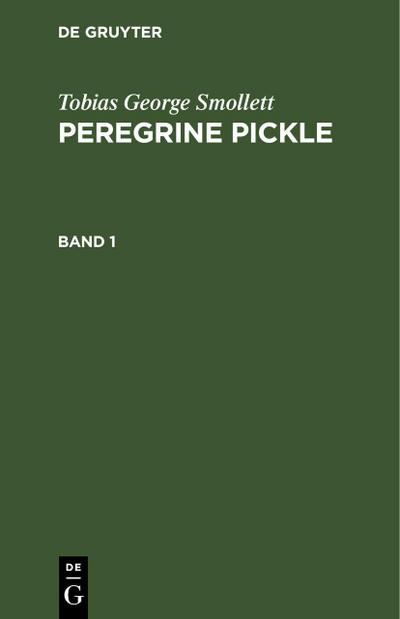 Tobias George Smollett: Peregrine Pickle. Band 1