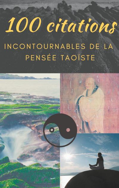 100 citations incontournables de la pensée taoïste