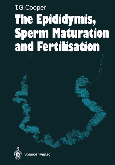 The Epididymis, Sperm Maturation and Fertilisation