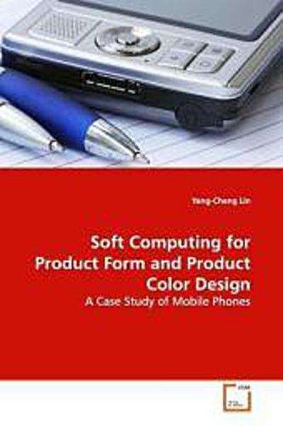 Soft Computing for Product Form and Product Color  Design
