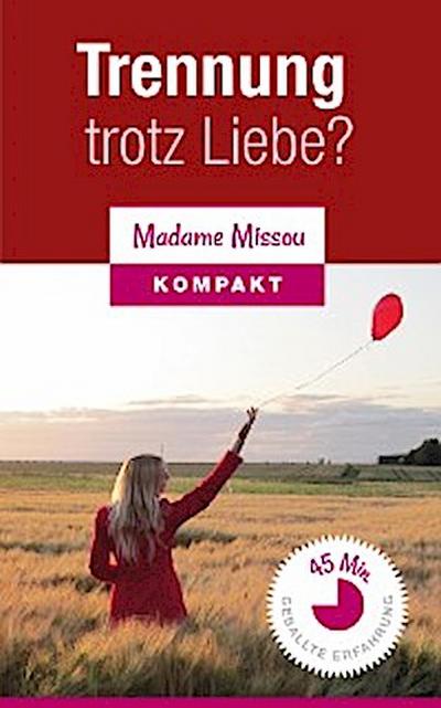 Trennung trotz Liebe?