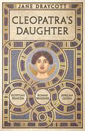 Cleopatra’s Daughter