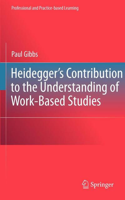 Heidegger’s Contribution to the Understanding of Work-Based Studies