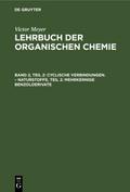Cyclische Verbindungen. - Naturstoffe, Teil 2: Mehrkernige Benzolderivate