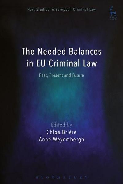Needed Balances in EU Criminal Law (Hart Studies in European Criminal Law)