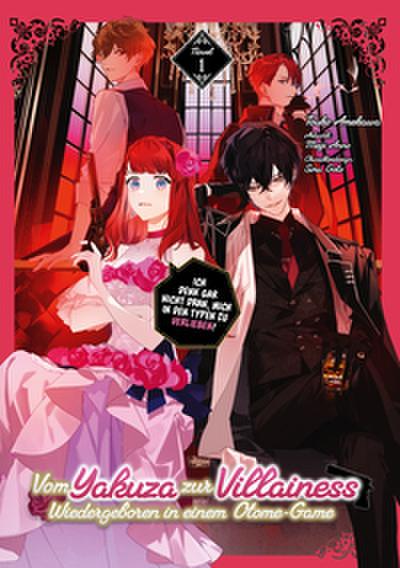 Vom Yakuza zur Villainess: Wiedergeboren in einem Otome-Game 1 - Light Novel