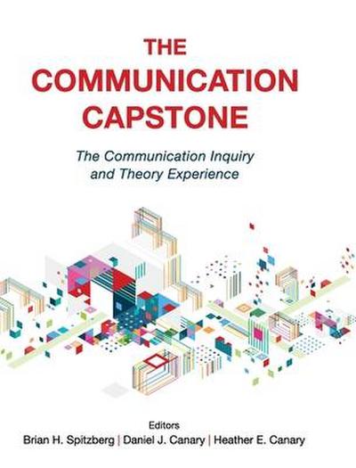 The Communication Capstone: The Communication Inquiry and Theory Experience