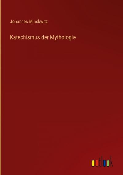 Katechismus der Mythologie