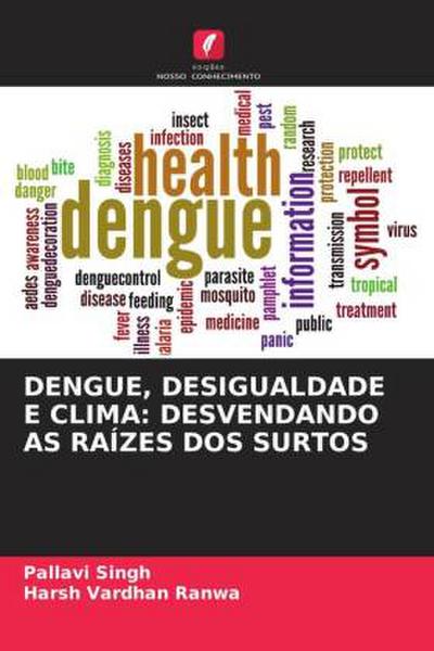 DENGUE, DESIGUALDADE E CLIMA: DESVENDANDO AS RAÍZES DOS SURTOS