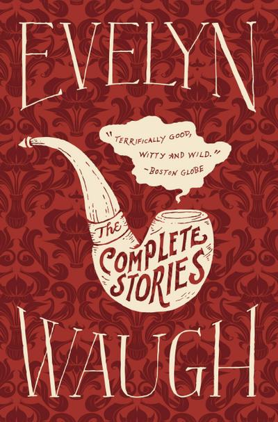 Evelyn Waugh: The Complete Stories