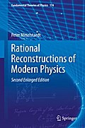 Rational Reconstructions of Modern Physics