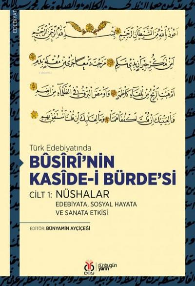 Türk Edebiyatinda Busirinin Kaside-i Bürdesi Cilt 1 Nüshalar