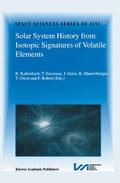 Solar System History from Isotopic Signatures of Volatile Elements