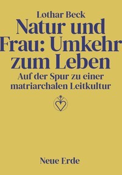 Natur und Frau: Umkehr zum Leben