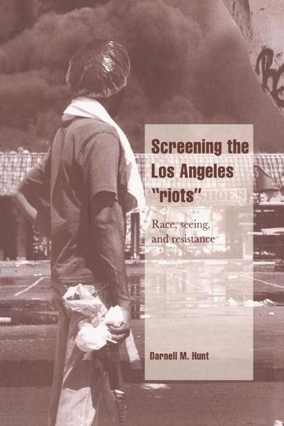 Screening the Los Angeles ’Riots’