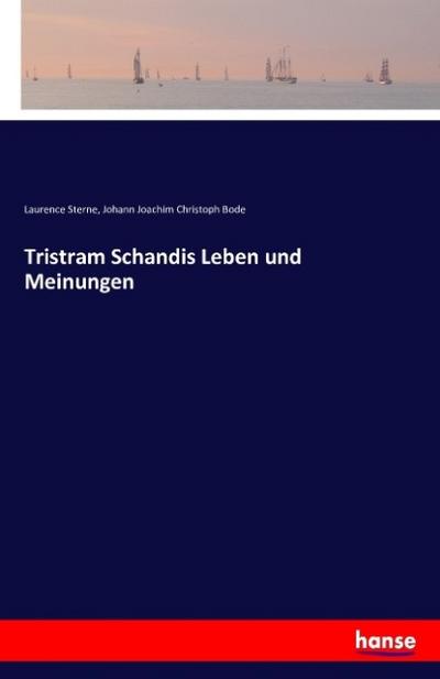Tristram Schandis Leben und Meinungen