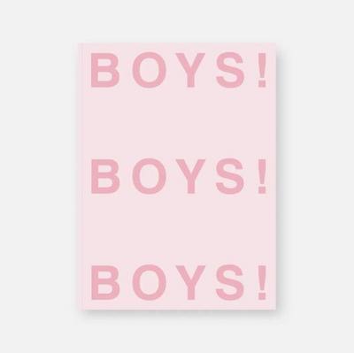 Boys! Boys! Boys!