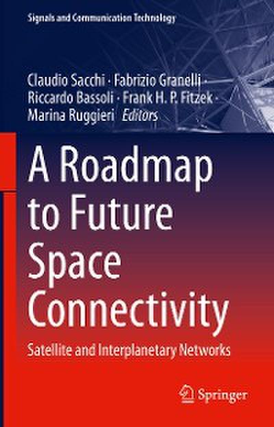 A Roadmap to Future Space Connectivity