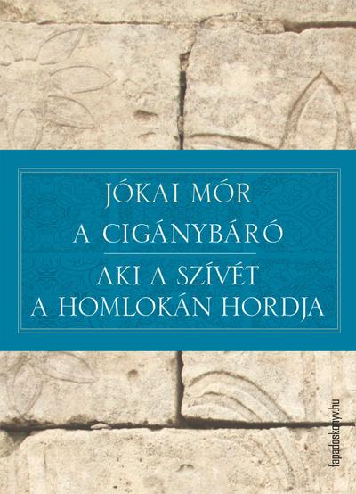 A cigánybáró - Aki a szívét a homlokán hordja