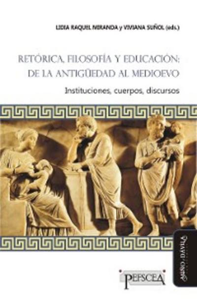 Retórica, filosofía y educación: de la Antigüedad al Medioevo