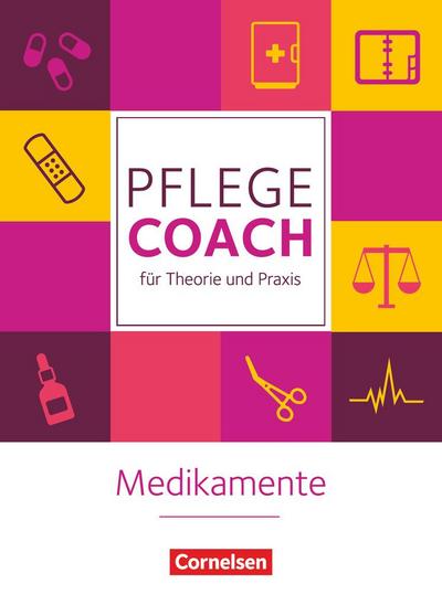 In guten Händen - Pflege-Coach für Theorie und Praxis: Medikamente - Fachbuch