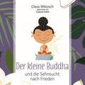 Der kleine Buddha und die Sehnsucht nach Frieden