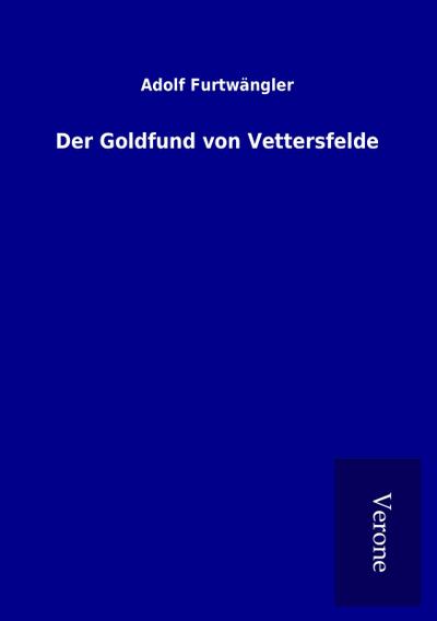 Der Goldfund von Vettersfelde