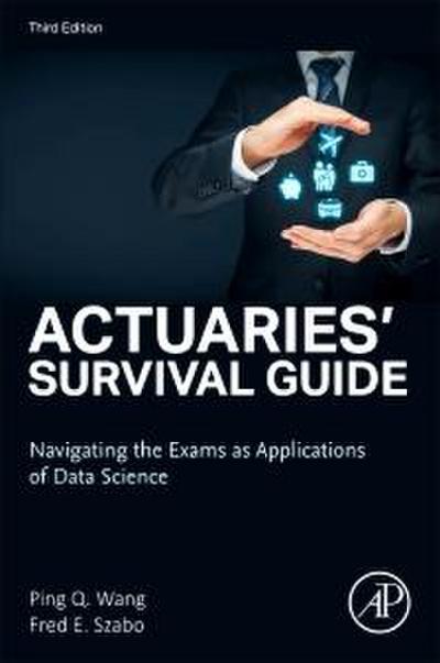Actuaries’ Survival Guide