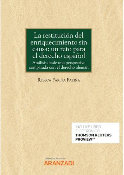 La restitución del enriquecimiento sin causa : un reto para el derecho español